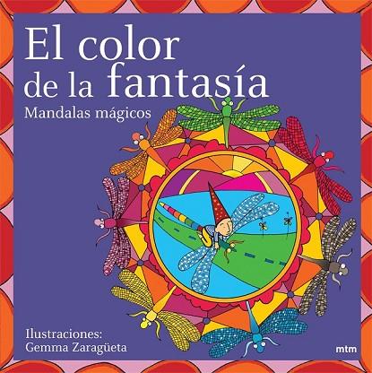 COLOR DE LA FANTASIA, EL  -MANDALAS MÁGICOS | 9788496697201 | ZARAGÜETA, GEMMA | Llibreria Drac - Llibreria d'Olot | Comprar llibres en català i castellà online