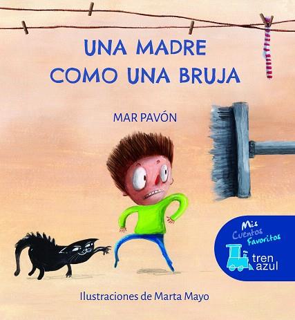 UNA MADRE COMO UNA BRUJA (TREN AZUL) | 9788468346250 | PAVÓN, MARIA DEL MAR | Llibreria Drac - Llibreria d'Olot | Comprar llibres en català i castellà online