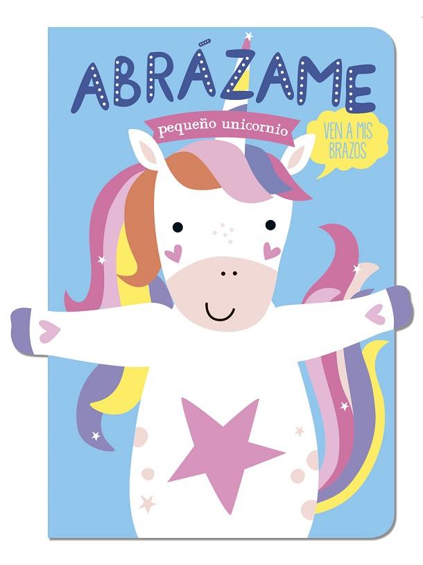 ABRÁZAME PEQUEÑO UNICORNIO | 9788412791426 | LOUWERS, TANJA;DE BEER, ESTHER | Llibreria Drac - Llibreria d'Olot | Comprar llibres en català i castellà online