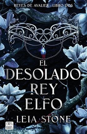 DESOLADO REY ELFO, EL | 9788408292142 | STONE, LEIA | Llibreria Drac - Llibreria d'Olot | Comprar llibres en català i castellà online