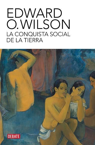 CONQUISTA SOCIAL DE LA TIERRA, LA | 9788410214002 | WILSON, EDWARD O. | Llibreria Drac - Llibreria d'Olot | Comprar llibres en català i castellà online