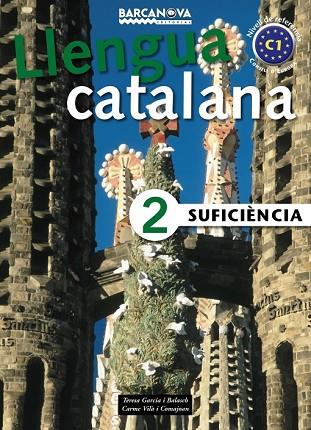 LLENGUA CATALANA SUFICIENCIA 2 | 9788448920623 | GARCIA I BALASCH, T.; VILA I COMAJOAN, C. | Llibreria Drac - Llibreria d'Olot | Comprar llibres en català i castellà online