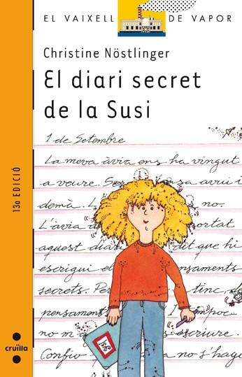 DIARI SECRET DE LA SUSI, EL ( VAIXELL DE VAPOR TARONJA ) | 9788476296783 | NOSTLINGER, CHRISTINE | Llibreria Drac - Librería de Olot | Comprar libros en catalán y castellano online