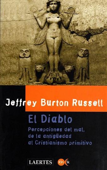 DIABLO.PERCEPCIONES DEL MAL DE LA ANTIGUEDAD AL CR | 9788475842653 | BURTON RUSSELL, JEFFREY | Llibreria Drac - Llibreria d'Olot | Comprar llibres en català i castellà online