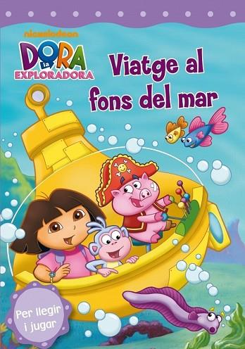 VIATGE AL FONS DEL MAR. DORA L'EXPLORADORA | 9788448831677 | NICKELODEON | Llibreria Drac - Llibreria d'Olot | Comprar llibres en català i castellà online