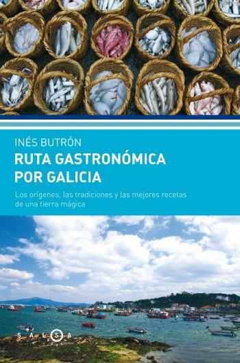 RUTA GASTRONÓMICA POR GALICIA | 9788496599451 | BUTRON PARRA INES, | Llibreria Drac - Llibreria d'Olot | Comprar llibres en català i castellà online