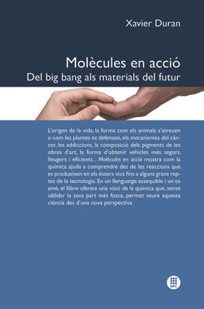 MOLECULES EN ACCIO: DEL BIG BANG ALS MATERIALS DEL FUTUR | 9788498804409 | DURAN, XAVIER | Llibreria Drac - Llibreria d'Olot | Comprar llibres en català i castellà online