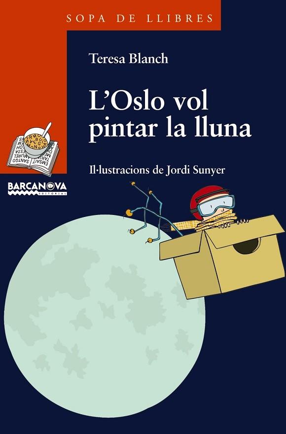 OSLO VOL PINTAR LA LLUNA | 9788448918811 | BLANCH, TERESA | Llibreria Drac - Llibreria d'Olot | Comprar llibres en català i castellà online