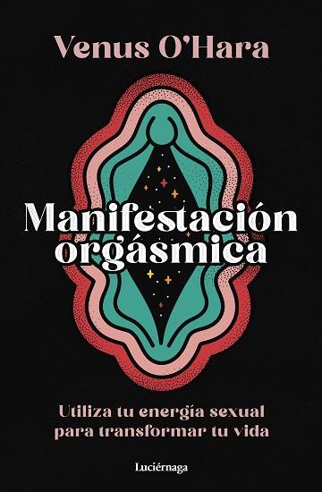 MANIFESTACIÓN ORGÁSMICA | 9788419996411 | O'HARA, VENUS | Llibreria Drac - Llibreria d'Olot | Comprar llibres en català i castellà online