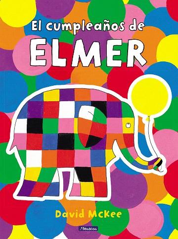CUMPLEAÑOS DE ELMER, EL (ELMER. UN CUENTO) | 9788448868666 | MCKEE, DAVID | Llibreria Drac - Llibreria d'Olot | Comprar llibres en català i castellà online