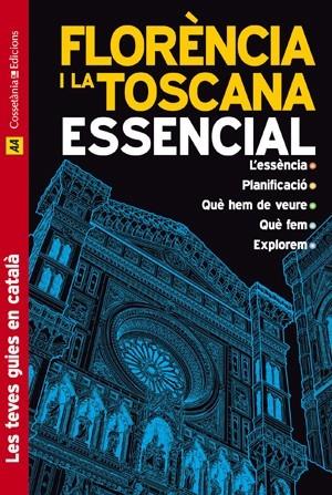 FLORENCIA I LA TOSCANA 2011 (ESSENCIAL) | 9788497917575 | AA.VV. | Llibreria Drac - Llibreria d'Olot | Comprar llibres en català i castellà online
