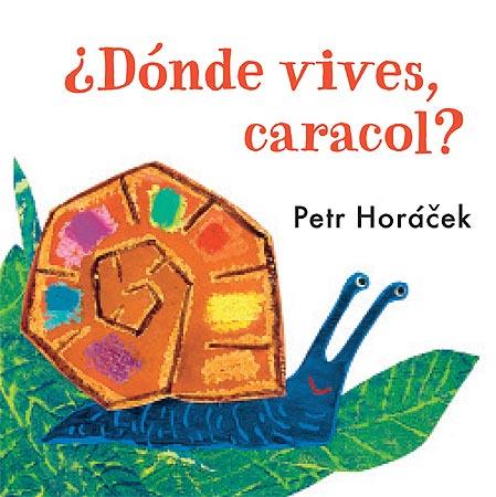 DONDE VIVES, CARACOL? | 9788426140777 | HORACEK, PETR  | Llibreria Drac - Librería de Olot | Comprar libros en catalán y castellano online