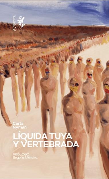 LÍQUIDA TUYA Y VERTEBRADA | 9788412640052 | NYMAN, CARLA | Llibreria Drac - Llibreria d'Olot | Comprar llibres en català i castellà online