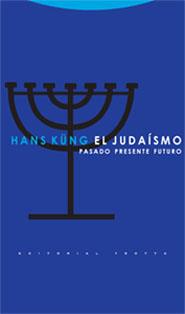 JUDAISMO, EL: PASADO, PRESENTE Y FUTURO | 9788481648836 | KUNG, HANS | Llibreria Drac - Llibreria d'Olot | Comprar llibres en català i castellà online