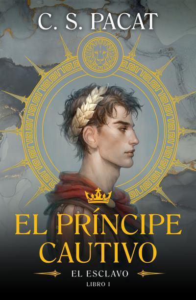 PRÍNCIPE CAUTIVO: EL ESCLAVO, EL | 9788410085220 | PACAT, C.S. | Llibreria Drac - Llibreria d'Olot | Comprar llibres en català i castellà online