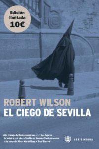 CIEGO DE SEVILLA, EL | 9788478711543 | WILSON, ROBERT | Llibreria Drac - Librería de Olot | Comprar libros en catalán y castellano online