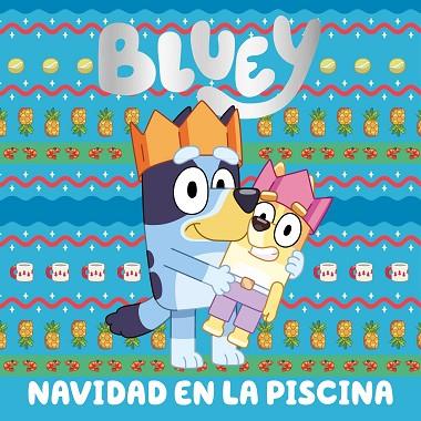 NAVIDAD EN LA PISCINA (BLUEY. UN CUENTO) | 9788448869069 | BLUEY | Llibreria Drac - Llibreria d'Olot | Comprar llibres en català i castellà online