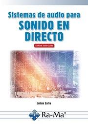 SISTEMAS DE AUDIO PARA SONIDO EN DIRECTO | 9788419857521 | JULIÁN ZAFRA | Llibreria Drac - Librería de Olot | Comprar libros en catalán y castellano online