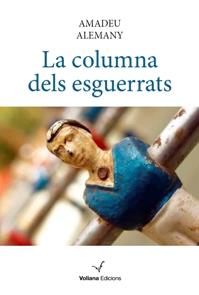 COLUMNA DELS ESGUERRATS, LA | 9788494213373 | ALEMANY, AMADEU | Llibreria Drac - Librería de Olot | Comprar libros en catalán y castellano online