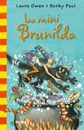 MINI BRUNILDA, LA | 9788498015676 | OWEN, LAURA; PAUL, M. | Llibreria Drac - Llibreria d'Olot | Comprar llibres en català i castellà online