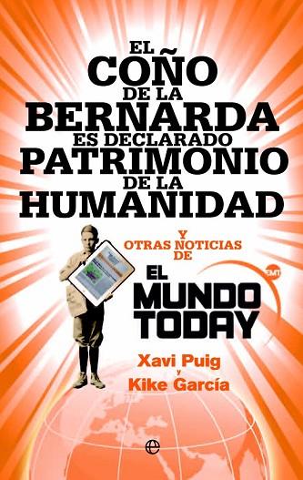 COÑO DE LA BERNARDA ES DECLARADO PATRIMONIO DE LA HUMANIDAD, EL | 9788490607282 | PUIG, XAVI ; GARCÍA, KIKE | Llibreria Drac - Librería de Olot | Comprar libros en catalán y castellano online