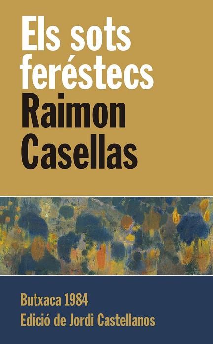 SOTS FERÉSTECS, ELS | 9788415091103 | CASELLAS, RAIMON | Llibreria Drac - Librería de Olot | Comprar libros en catalán y castellano online