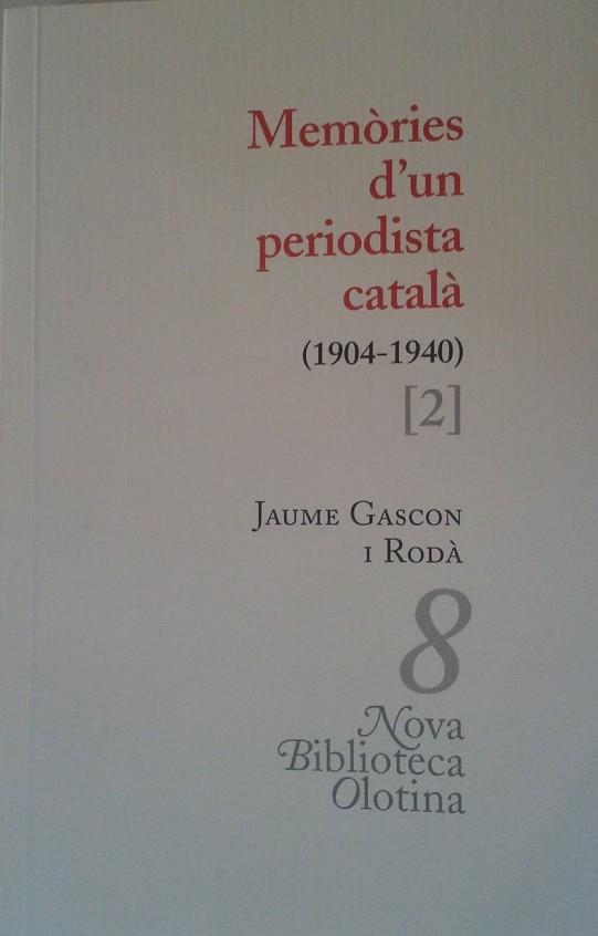 MEMORIES D'UN PERIODISTA CATALA (1904-1940) VOL.2 | 9788493262488 | GASCON, JAUME | Llibreria Drac - Llibreria d'Olot | Comprar llibres en català i castellà online