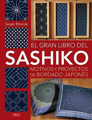 GRAN LIBRO DEL SASHIKO, EL | 9788498745177 | BRISCOE, SUSAN | Llibreria Drac - Llibreria d'Olot | Comprar llibres en català i castellà online