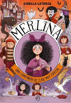 MERLINA. UNA COMPAÑERA DE CLASE MUY ESPECIAL | 9788418538827 | LATERZA, GISELLA | Llibreria Drac - Llibreria d'Olot | Comprar llibres en català i castellà online