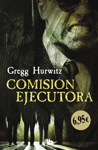 COMISIÓN EJECUTORA | 9788490704615 | HURWITZ, GREGG | Llibreria Drac - Llibreria d'Olot | Comprar llibres en català i castellà online