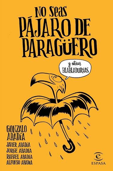 NO SEAS PÁJARO DE PARAGÜERO | 9788467051407 | AA.DD. | Llibreria Drac - Librería de Olot | Comprar libros en catalán y castellano online