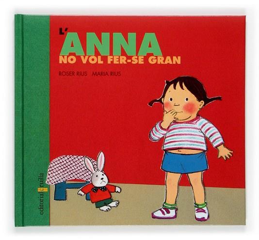 ANNA NO VOL FER-SE GRAN, L' | 9788466109932 | RIUS, ROSER I MARIA | Llibreria Drac - Librería de Olot | Comprar libros en catalán y castellano online