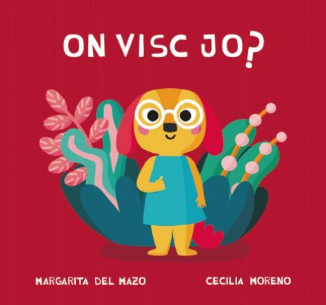 ON VISC JO | 9788418277764 | DEL MAZO, MARGARITA | Llibreria Drac - Llibreria d'Olot | Comprar llibres en català i castellà online