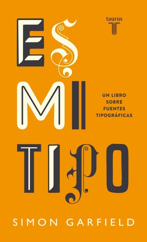 ES MI TIPO | 9788430608263 | GARFIELD, SIMON | Llibreria Drac - Librería de Olot | Comprar libros en catalán y castellano online