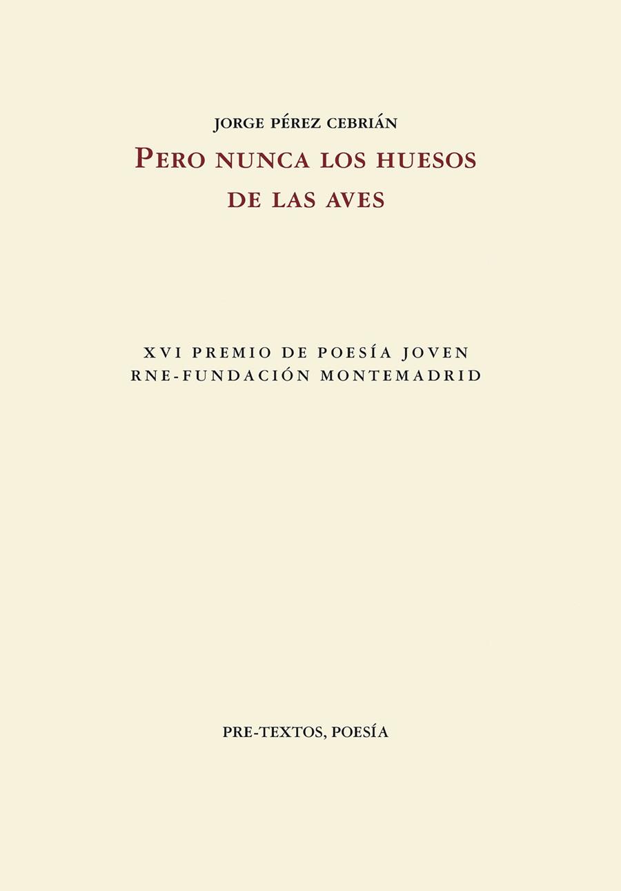 PERO NUNCA LOS HUESOS DE LAS AVES | 9788410309043 | PÉREZ CEBRIÁN, JORGE | Llibreria Drac - Llibreria d'Olot | Comprar llibres en català i castellà online