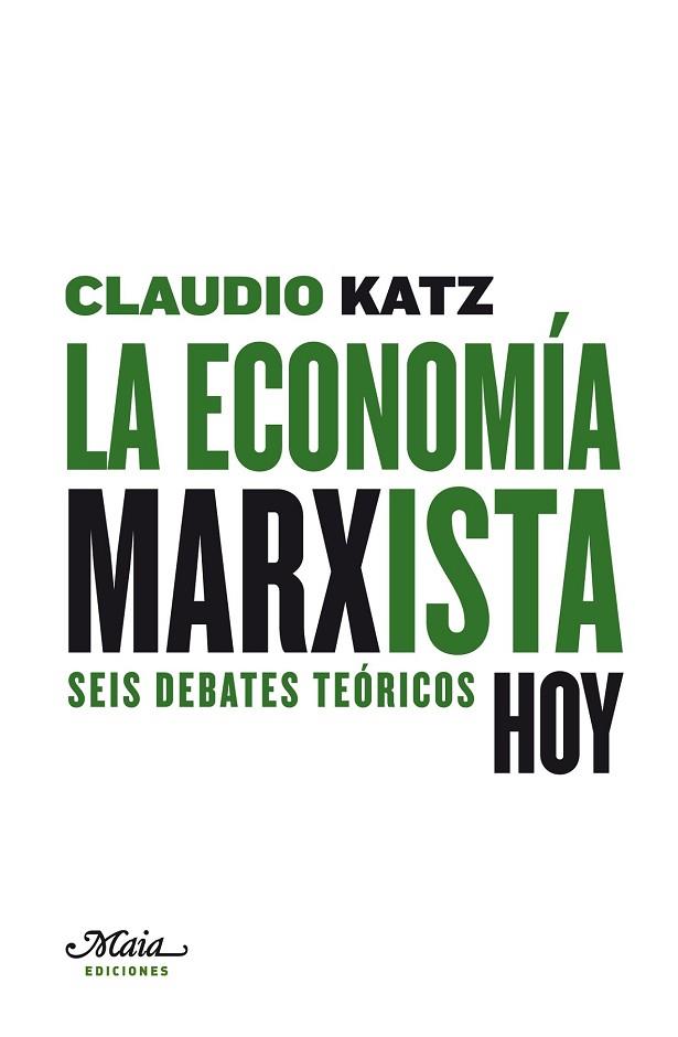 ECONOMIA MARXISTA, LA. SEIS DEBATES TEORICOS | 9788492724130 | KATZ, CLAUDIO | Llibreria Drac - Librería de Olot | Comprar libros en catalán y castellano online