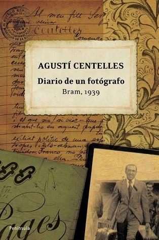 DIARIO DE UN FOTÓGRAFO. BRAM, 1939 | 9788483078754 | CENTELLES, AGUSTÍ | Llibreria Drac - Librería de Olot | Comprar libros en catalán y castellano online