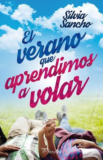 VERANO QUE APRENDIMOS A VOLAR, EL | 9788416970322 | SANCHO, SILVIA | Llibreria Drac - Librería de Olot | Comprar libros en catalán y castellano online