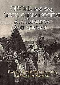 GIRONA 1808-1809: SETGES, GUERRA I SOCIETAT A LA CATALUNYA N | 9788496747579 | MORALES, FRANCESC XAVIER | Llibreria Drac - Llibreria d'Olot | Comprar llibres en català i castellà online