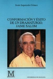 CONFORMACION Y EXITO DE UN DRAMATURGO:JAIME SALOM | 9788433823342 | IZQUIERDO, JESUS | Llibreria Drac - Librería de Olot | Comprar libros en catalán y castellano online