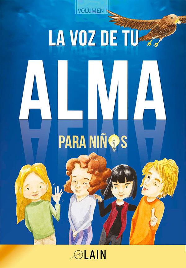 VOZ DE TU ALMA PARA NIÑOS, LA (VOL 1) | 9788409065868 | GARCÍA, LAIN | Llibreria Drac - Llibreria d'Olot | Comprar llibres en català i castellà online