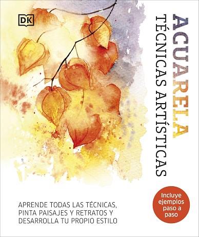 ACUARELA. TÉCNICAS ARTÍSTICAS | 9780241705605 | DK | Llibreria Drac - Llibreria d'Olot | Comprar llibres en català i castellà online