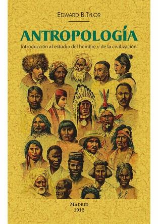 ANTROPOLOGÍA. INTRODUCCIÓN AL ESTUDIO DEL HOMBRE Y DE LA CIVILIZACIÓN | 9788490015643 | TYLOR, EDWARD B. | Llibreria Drac - Llibreria d'Olot | Comprar llibres en català i castellà online