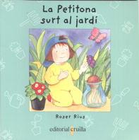 PETITONA SURT AL JARDI, LA | 9788482869810 | RIUS, ROSER | Llibreria Drac - Librería de Olot | Comprar libros en catalán y castellano online