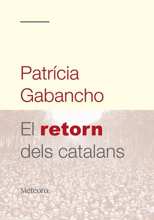 RETORN DELS CATALANS, EL | 9788492874064 | GABANCHO, PATRICIA | Llibreria Drac - Librería de Olot | Comprar libros en catalán y castellano online