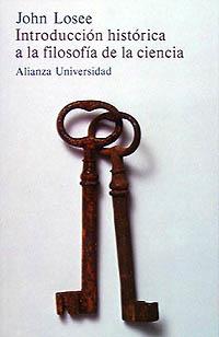 INTRODUCCION HISTORICA A AL FILOSOFIA DE LA CIENCI | 9788420621654 | LOSSE,JOHN | Llibreria Drac - Llibreria d'Olot | Comprar llibres en català i castellà online