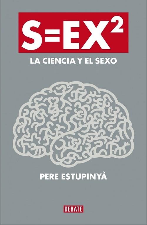 CIENCIA DEL SEXO, LA     S:EX2 | 9788499922386 | ESTUPINYA, PERE | Llibreria Drac - Librería de Olot | Comprar libros en catalán y castellano online