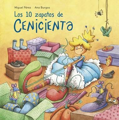 10 ZAPATOS DE CENICIENTA, LOS | 9788448845032 | PEREZ, MIGUEL; BURGOS, ANA | Llibreria Drac - Llibreria d'Olot | Comprar llibres en català i castellà online