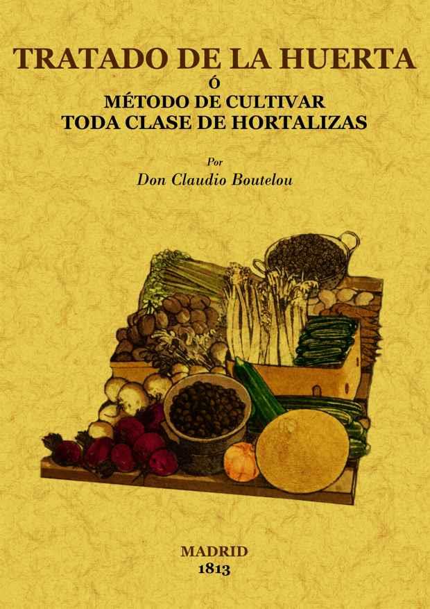 TRATADO DE LA HUERTA O METODO DE CULTIVAR TODA CLASE DE HORT | 9788497616287 | BOUTELOU, CLAUDIO | Llibreria Drac - Llibreria d'Olot | Comprar llibres en català i castellà online