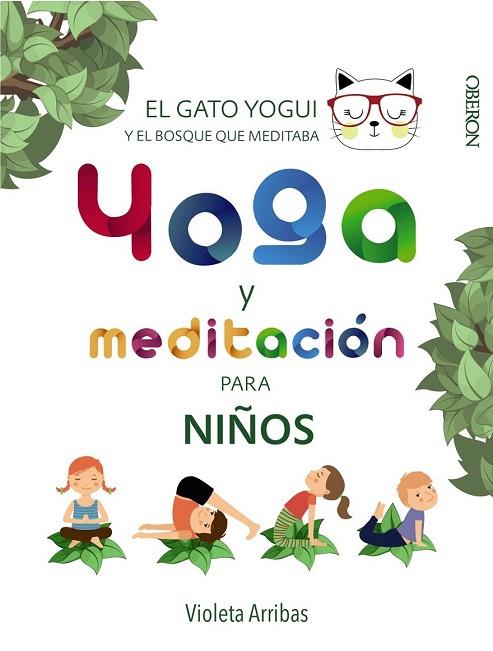 YOGA Y MEDITACIÓN PARA NIÑOS | 9788441540316 | ARRIBAS, VIOLETA | Llibreria Drac - Llibreria d'Olot | Comprar llibres en català i castellà online